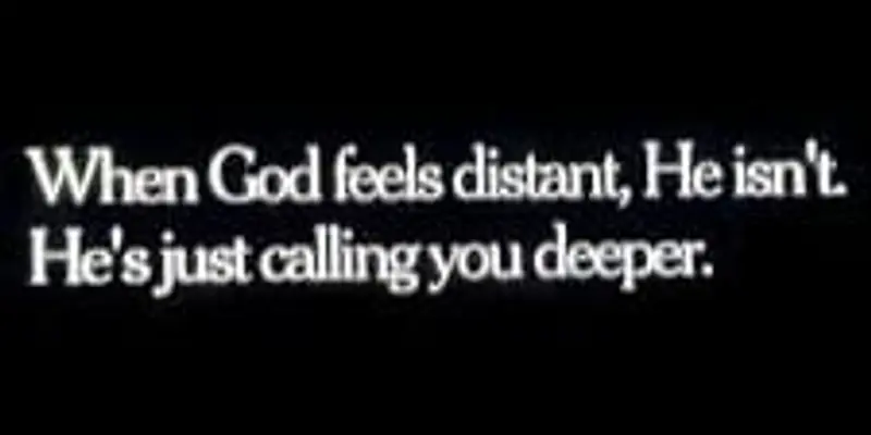 When God Feels Far Away...Trusting Him in the Silence