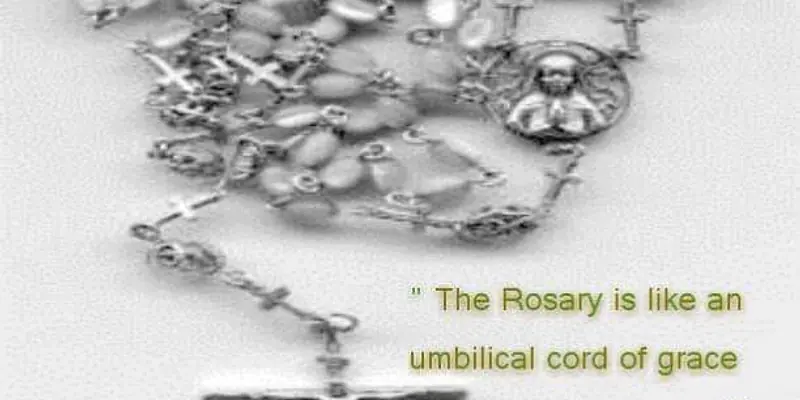 Daily Encouragement & Specials- THE ROSARY IS LIKE AN UMBILICAL CORD